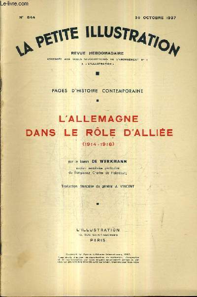 LA PETITE ILLUSTRATION REVUE HEBDOMADAIRE N844 30 OCTOBRE 1937 - Pages d'histoire contemporaine l'allemagne dans le rle d'allie 1914-1918 par le baron de Werkmann.