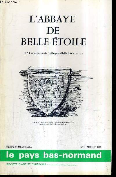 LE PAYS BAS NORMAND N2 1978 (N150) - L'ABBAYE DE BELLE ETOILE - 3 : LES PAROISSES DE L'ABBAYE DE BELLE ETOILE (1ER FASC.).
