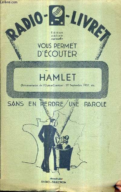 RADIO - LIVRET N219 3E ANNEE 6 JANVIER 1934 - Hamlet (retransmission de l'opra comique 22 septembre 1937) paroles de michel carr et jules barbier musique d'ambroise thomas.