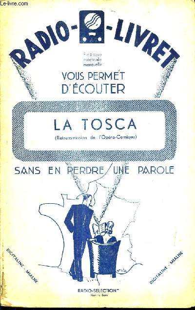 RADIO - LIVRET N206 6E ANNEE 7 FEVRIER 1931 - la tosca opera en trois actes d'aprs le drame de victorien sardou de L.Illica et G.Giacosa traduction franaise de Paul Ferrier.
