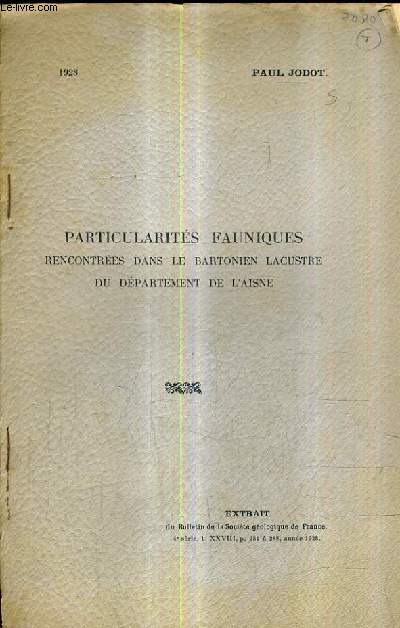 PARTICULARITES FAUNIQUES RENCONTREES DANS LE BARTONIEN LACUSTRE DU DEPARTEMENT DE L'AISNE.