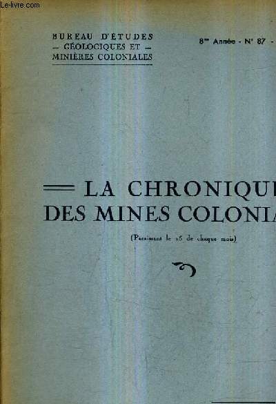 LA CHRONIQUE DES MINES COLONIALES N87 8E ANNEE 15 JUIN 1939 - un premier aperu sur les sols de l'algrie - la cuvette terminale du haut niger - le rutile - propspection des gisements ferrigres - cote des valeurs minires coloniales etc.