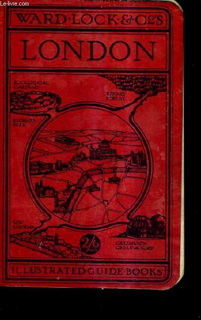 A DICTORIAL AND DESCRIPTIVE GUIDE TO LONDON WITH LARGE SECTION PLANS OF CENTRAL LONDON MAP OF LONDON AND TWELVE MILES ROUND RAILWAY MAPS MAIN ROADS OUT OF LONDON HYDE PARK AND KENSINGTON GARDENS AND TWENTY OTHER MAPS AND PLANS / FORTY NINTH EDITION.