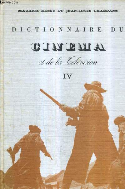 DICTIONNAIRE DU CINEMA ET DE LA TELEVISION - TOME IV : P  Z.