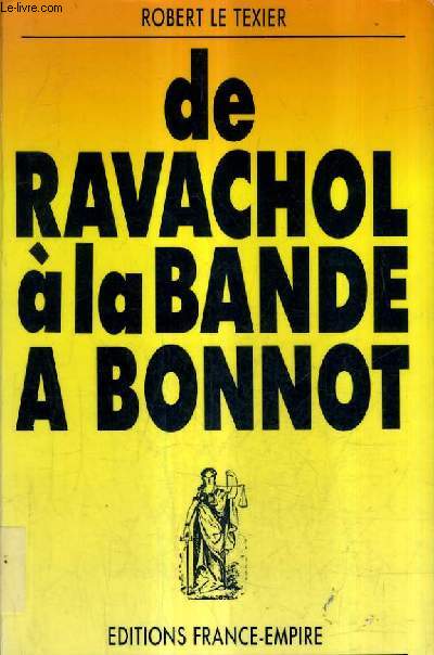 DE RAVACHOL A LA BANDE A BONNOT.