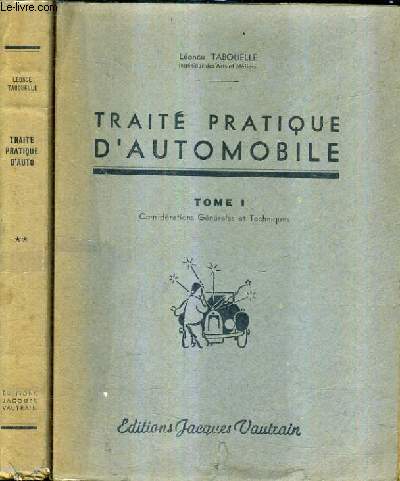 TRAITE PRATIQUE D'AUTOMOBILE / EN DEUX TOMES / TOME 1 + 2 .