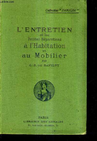 L'ENTRETIEN ET LES PETITES REPARATIONS A FAIRE SOI MEME DANS L'HABITATION ET LE MOBILIER.