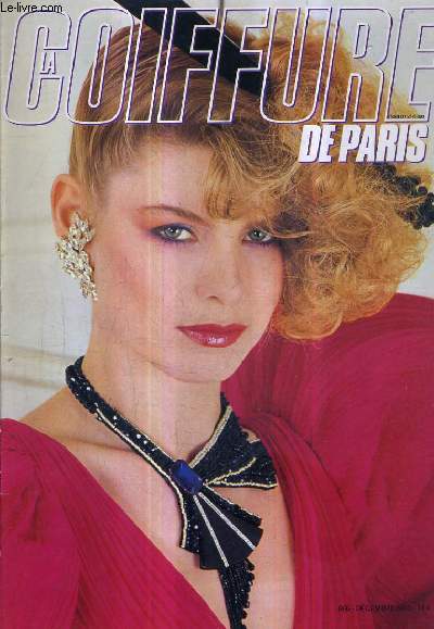 LA COIFFURE DE PARIS N866 DECEMBRE 1983 - variation sur 3 couleurs - les looks - la coupe laetitia - dominique une coupe adapte - des hommes - instrallation ambiance etc.