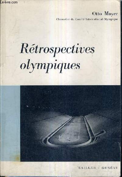 RETROSPECTIVES OLYMPIQUES - ATHENES 1896 - PARIS 1900.