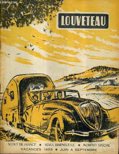 LOUVETEAU NUMERO SPECIAL VACANCES 1955 JUIN A SEPTEMBRE - Vivent les vacances et salom - les bagages des trois B - voici la mer - quelques devinettes - golf miniature - le ver luisant -coupe jarret en cercle - rugby - la fete de la vierge etc.