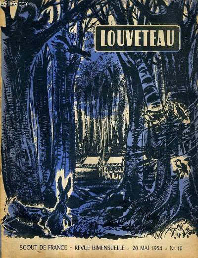 LOUVETEAU N10 20 MAI 1954 - quelques ides - sois prt - le camp de pierre - loup solitaire - de la palestine au monde entier - une journe au camp etc.