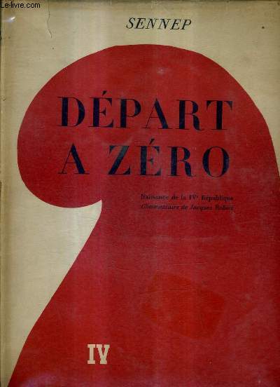 DEPART A ZERO (LA NAISSANCE DE LA IVE REPUBLIQUE).