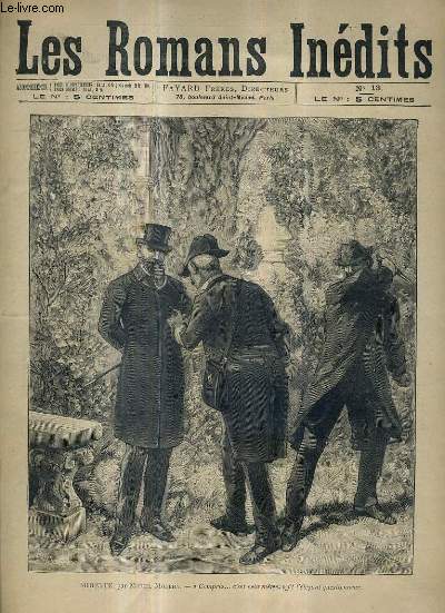 LES ROMANS INEDITS N13 - mirette par Morphy 1er partie la faute d'un ange (la petite fleuriste, aux tuileries) - marie stuart par Faber (les deux rivaux) - le secret de vincente par Sazie (l'accusation) - Le fils de la vivandire par Le Faure (la faim) .
