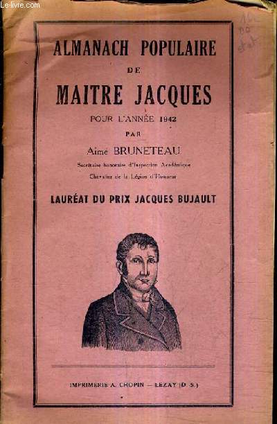 ALMANACH POPULAIRE DE MAITRE JACQUES POUR L'ANNEE 1942 - LAUREAT DU PRIX JACQUES BUJAULT.