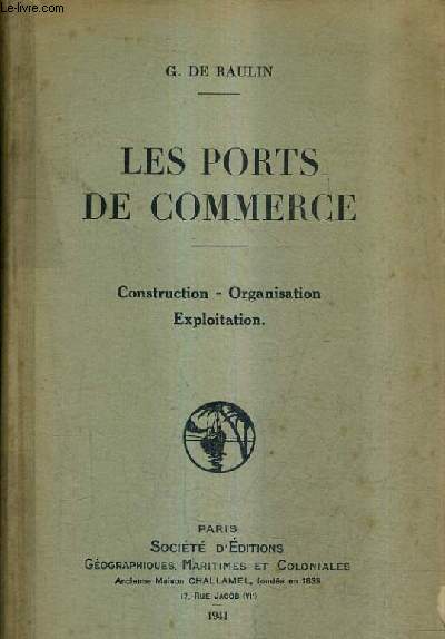 LES PORTS DE COMMERCE - CONSTRUCTION ORGANISATION EXPLOITATION.