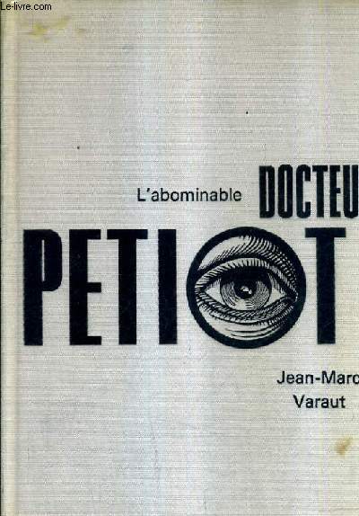L'ABOMINABLE DOCTEUR PETIOT.
