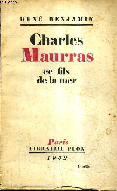 CHARLES MAURRAS CE FILS DE LA MER.