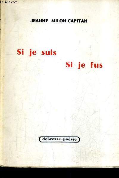 SI JE SUIS SI JE FUS.