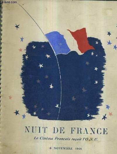 NUIT DE FRANCE LE CINEMA FRANCAIS RECOIT L'ONU - 6 NOVEMBRE 1948.