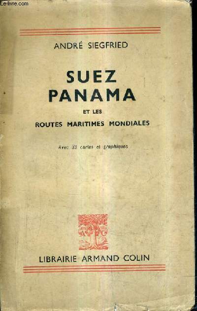 SUEZ PANAMA ET LES ROUTES MARITIMES MONDIALES / 3E EDITION.