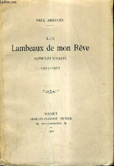 LES LAMBEAUX DE MON REVE POEMES ET SONNETS 1914-1921.