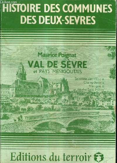 VAL DE SEVRE ET PAYS MENIGOUTAIS - HISTOIRE DES COMMUNES DES DEUX SEVRES.