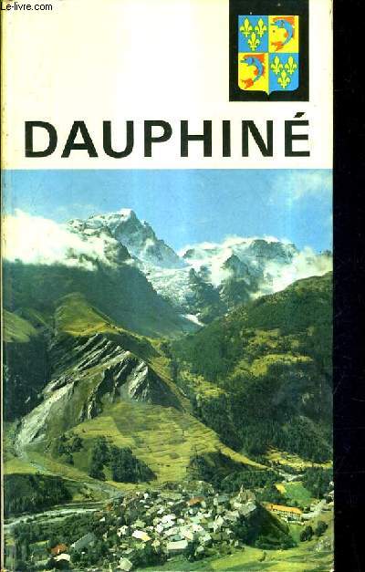 VISAGES DU DAUPHINE - COLLECTION LES NOUVELLES PROVINCIALES N10.