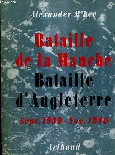 BATAILLE DE LA MANCHE BATAILLE D'ANGLETERRE SEPT.1939-NOV.1940.