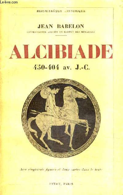 ALCIBIADE 450-404 AV. J.-C.