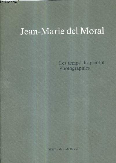 LES TEMPS DU PEINTRE - NIOT MUSEE DU DONJON AU JUILLET AU 20 SEPTEMBRE 1987.
