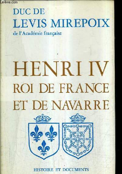 HENRI IV ROI DE FRANCE ET DE NAVARRE.