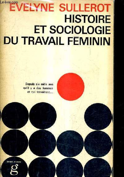 HISTOIRE ET SOCIOLOGIE DU TRAVAIL FEMININ - ESSAI.