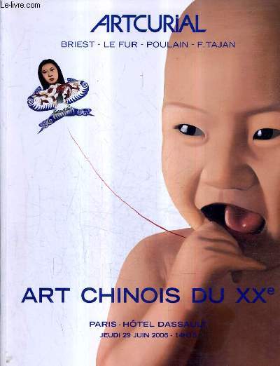 CATALOGUE DE VENTES AUX ENCHERES - ART CHINOIS DU XXE - PARIS HOTEL DASSAULT 29 JUIN 2006.