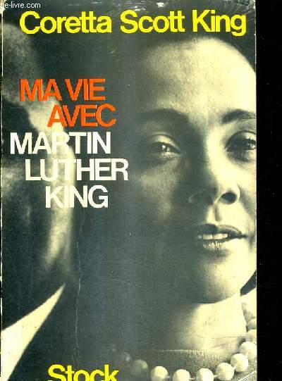 MA VIE AVEC MARTIN LUTHER KING.