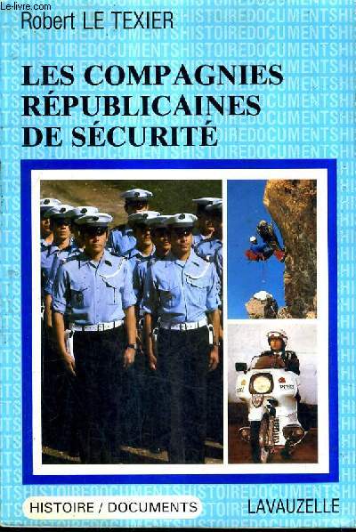 LES COMPAGNIES REPUBLICAINES DE SECURITE.