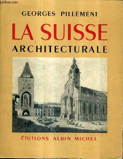 LA SUISSE ARCHITECURALE.