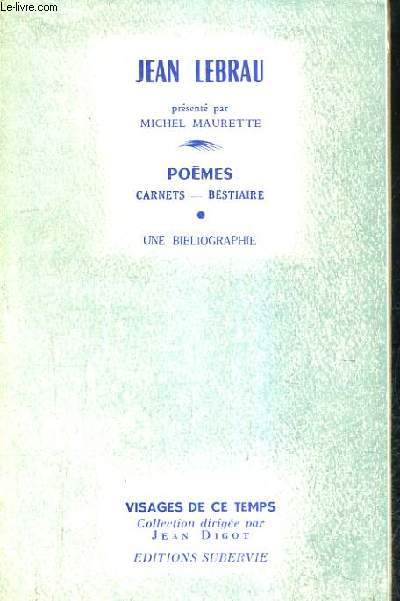 JEAN LEBRAU - POEMES CARNETS - BESTIAIRE - UNE BIBLIOGRAPHIE.