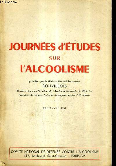 JOURNEES D'ETUDES SUR L'ALCOOLISME - PARIS MAI 1954.