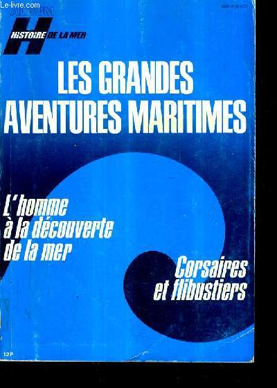 ALBUM HISTOIRE DE LA MER - LES GRANDES AVENTURES MARITIMES NUMERO HORS SERIE + DOSSIER CORSAIRES ET FLIBUSTIERS - LES DOSSIERS HISTOIRES DE LA MER - 2 NUMEROS.