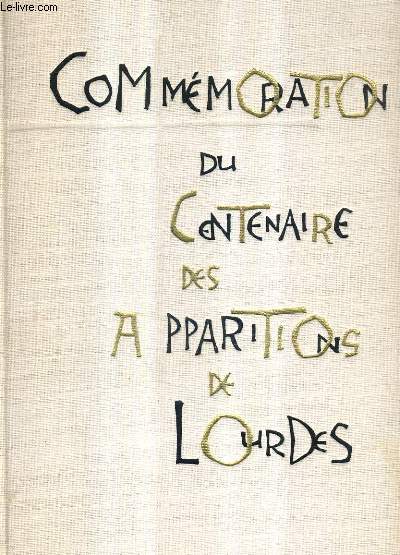 COMMEMORARTION DU CENTENAIRE DES APPARITIONS DE LOURDES 1858.