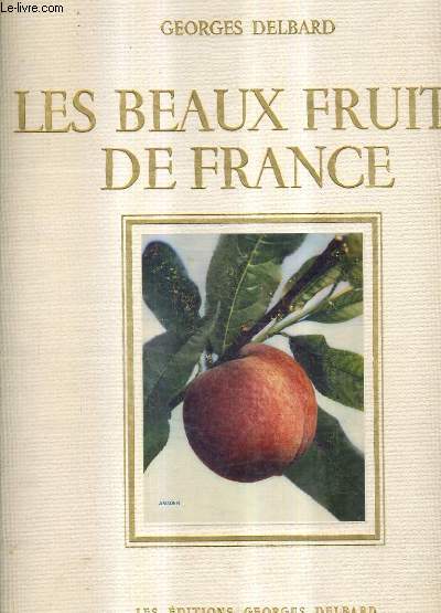 LES BEAUX FRUITS DE FRANCE.