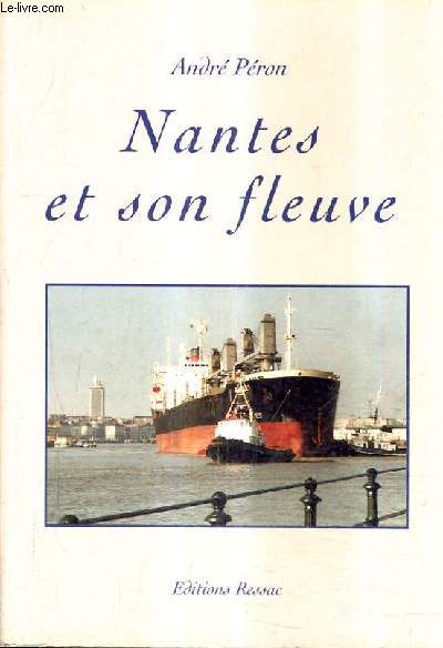 NANTES ET SON FLEUVE.