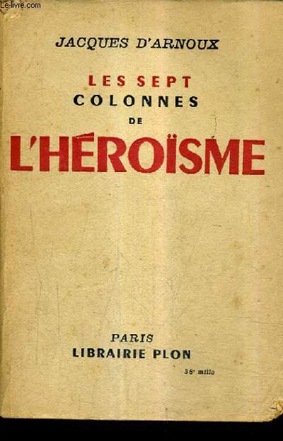 LES SEPT COLONNES DE L'HEROISME.