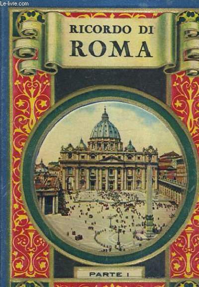 RICORDO DI ROMA PARTE I - ALBUM DE 30 COPIES DE REPRODUCTIONS DE PHOTOGRAPHIES EN COULEURS DEPLIANTES.
