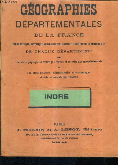 GEOGRAPHIES DEPARTEMENTALES DE LA FRANCE - INDRE.