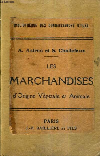 LES MARCHANDISES D'ORIGINE VEGETALE ET ANIMALE.