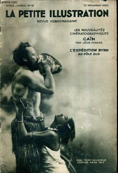 LA PETITE ILLUSTRATION N506 CINEMA N16 - 13 DECEMBRE 1930 - les nouveauts cinmatographiques can par Lon Poirier - L'expdition byrd au ple sud.