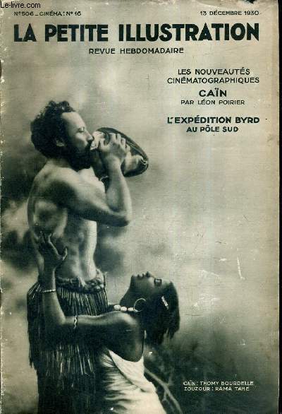 LA PETITE ILLUSTRATION N506 CINEMA N16 - 13 DECEMBRE 1930 - les nouveauts cinmatographiques can par Lon Poirier - L'expdition byrd au ple sud.
