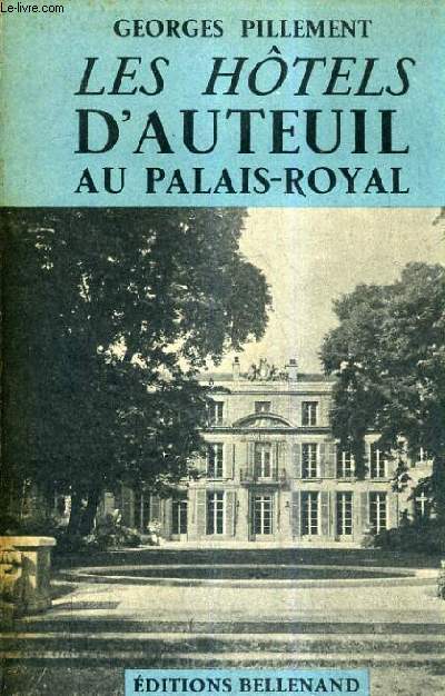 LES HOTELS D'AUTEUIL AU PALAIS ROYAL.