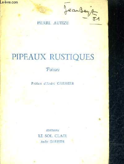 PIPEAUX RUSTIQUES - POEMES.